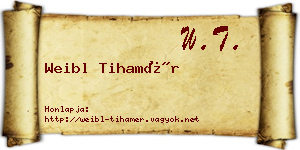 Weibl Tihamér névjegykártya
